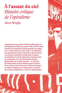 À l'assaut du ciel - composition de classe et lutte de classe dans le marxisme autonome italien