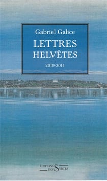Lettres helvètes - 2010-2014