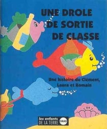 Une drole de sortie de classe