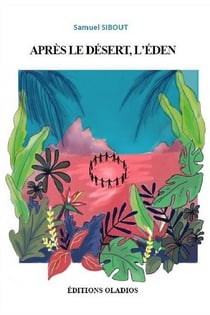 Après le désert, l'Eden