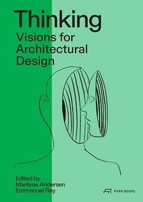 Thinking visions for architectural design