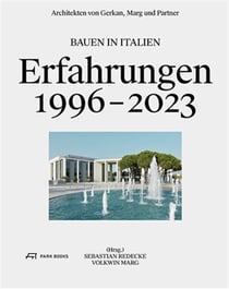 Architekten von gerkan, marg und partner : bauen in italien 1996-2023