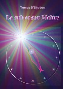 La sub et son Maître : La vie d'une femme dans le monde du BDSM