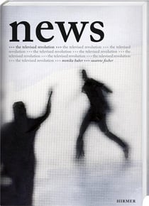 News the televised revolution monika huber susanne fischer
