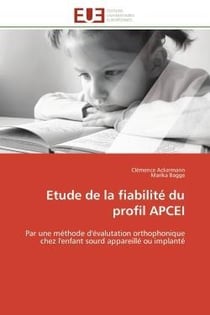 Etude de la fiabilite du profil apcei - par une methode d'evalutation orthophonique chez l'enfant so