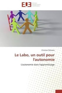 Le labo, un outil pour l'autonomie - l'autonomie dans l'apprentissage