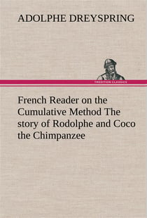 French reader on the cumulative method the story of rodolphe and coco the chimpanzee