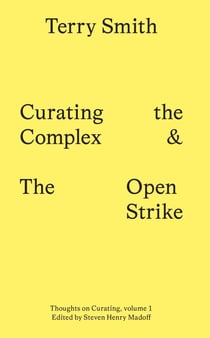Curating the complex & the open strike