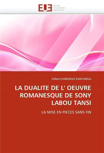 La dualite de l' oeuvre romanesque de sony labou tansi