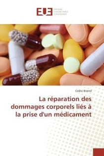 La reparation des dommages corporels lies a la prise d'un medicament