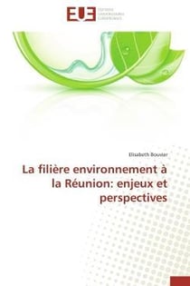 La filiere environnement a la reunion: enjeux et perspectives
