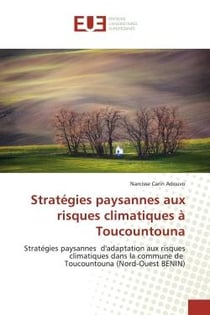 Stratégies paysannes aux risques climatiques à Toucountouna : Stratégies paysannes d'adaptation aux risques climatiques dans la commune de Toucountouna