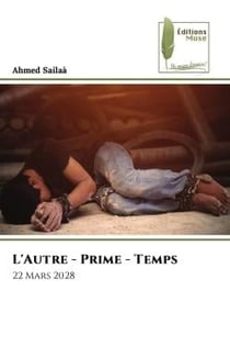L'Autre - Prime - Temps : 22 Mars 2028