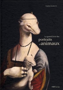 Le grand livre des portraits d'animaux