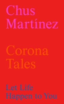 Corona tales - let life happen to you