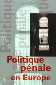Politique pénale en Europe - bonnes pratiques et exemples prometteurs