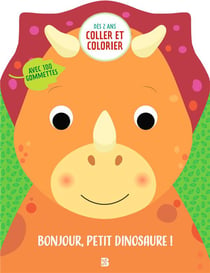 Mes premières gommettes - Bonjour, petit dinosaure !
