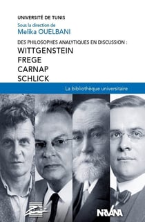 Des philosophes analytiques en discussion : wittgenstein, frege, carnap, schlick