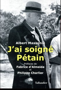 J'ai soigné Pétain