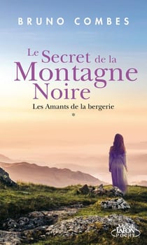 Le secret de la montagne noire Tome 1 : les amants de la bergerie