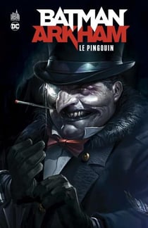 Batman - Arkham : le pingouin