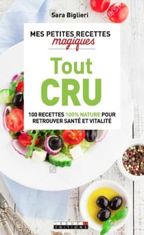 Mes petites recettes magiques tout cru