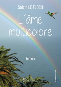 L ame multicolore  tome 2