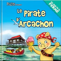 Péluchon présente le pirate d'Arcachon
