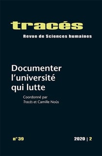 Tracés, n° 39/2020 : Documenter l'université qui lutte