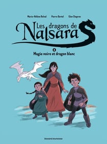 Les dragons de Nalsara Tome 4 : magie noire et dragon blanc
