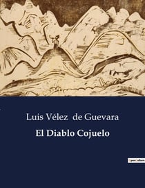 El Diablo Cojuelo : Una satira de la sociedad madrilena del siglo XVII