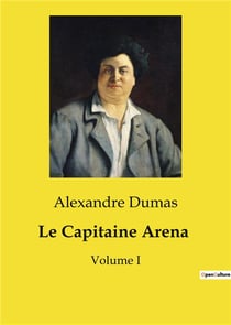Le Capitaine Arena : Volume I