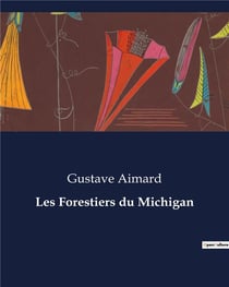 Les Forestiers du Michigan : Une aventure périlleuse dans les forêts enneigées du Michigan