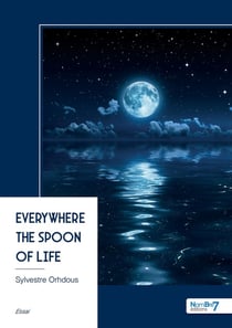Everywhere the spoon of life