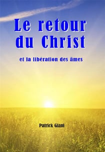 Le retour du christ et la liberation des ames