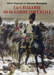 LA GARDE IMPERIALE A CHEVAL