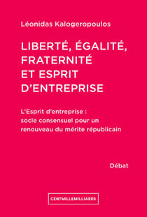Liberté, égalité, fraternité et esprit d'entreprise