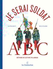 Je serai soldat ! alphabet militaire