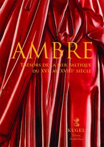 Ambre : trésors de la mer baltique