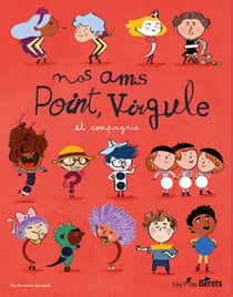Nos amis Point, Virgule, et compagnie