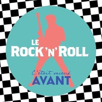 C'était Mieux Avant - Le Rock 'n' Roll
