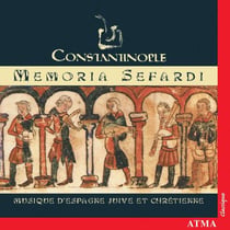 Memoria Sefardi / Ensemble Constantinople