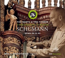 Schumann : The Roots & The Flower Op.56 & 60 - Jens E. Christensen
