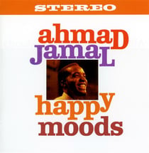 Happy moods + listen to the ahmad jamal quintet