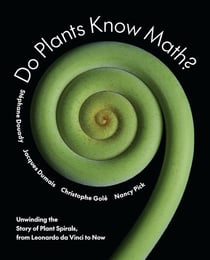 Do plants know math? Unwinding the story of plant spirals, from leonardo da vinci to now