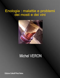 Enologia : malattie e problemi dei mosti e dei vini
