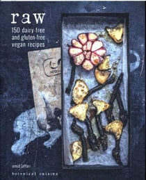 RAW - 150 DAIRY-FREE AND GLUTEN-FREE VEGAN RECIPES