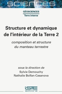 Structure et dynamique de l'intérieur de la Terre 2 : Composition et structure du manteau terrestre