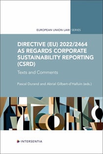 Directive (EU) 2022/2464 as regards Corporate Sustainability Reporting (CSRD) : Texts and Comments