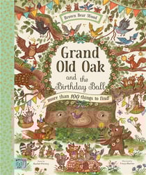 Grand old oak and the birthday ball : More than 100 things to find